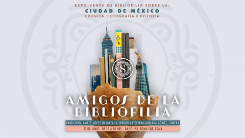 Tesoros Impresos: Expoventa de Bibliofilia sobre la Ciudad de México