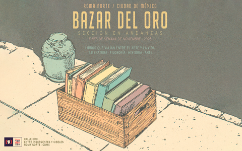 Bazar del Oro — Selección Andante: libros que conversan con la ciudad en la Roma Norte
