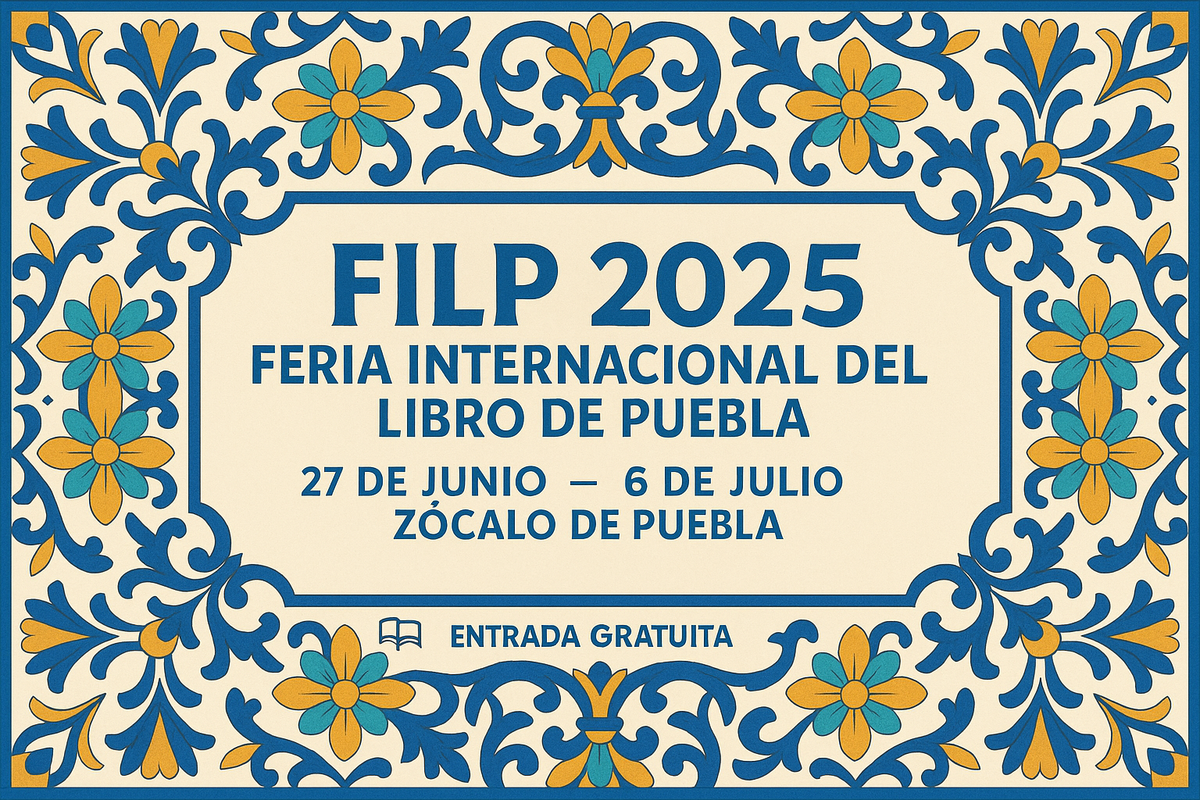 FILP 2025: diez días de libros, arte y grandes hallazgos a $100 en pleno Zócalo de Puebla