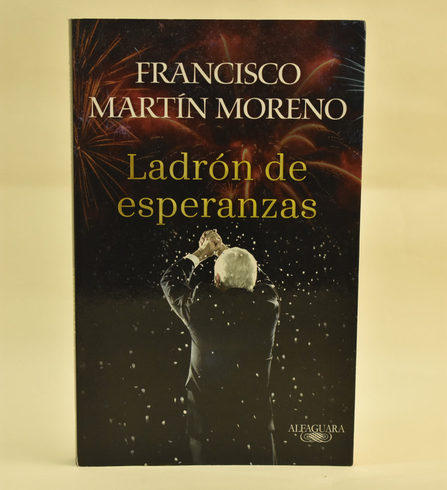 Portada de Ladrón de esperanzas, de Francisco Martín Moreno