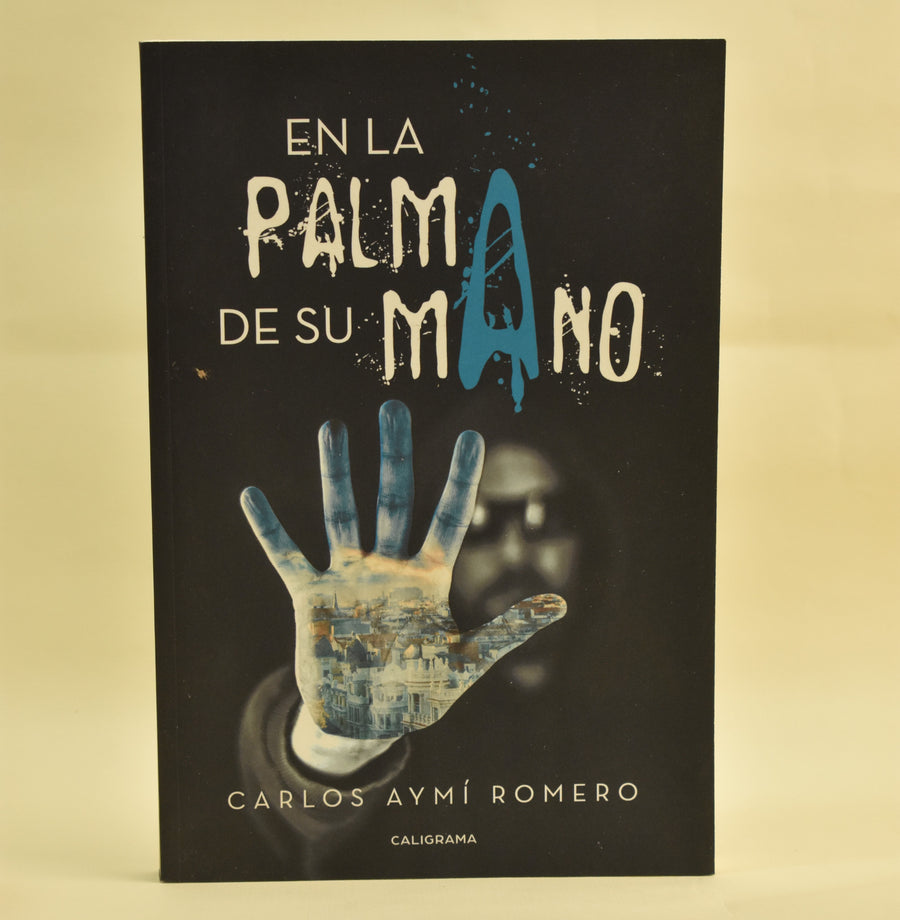 Portada de En la palma de su mano, de Carlos Aymí Romero