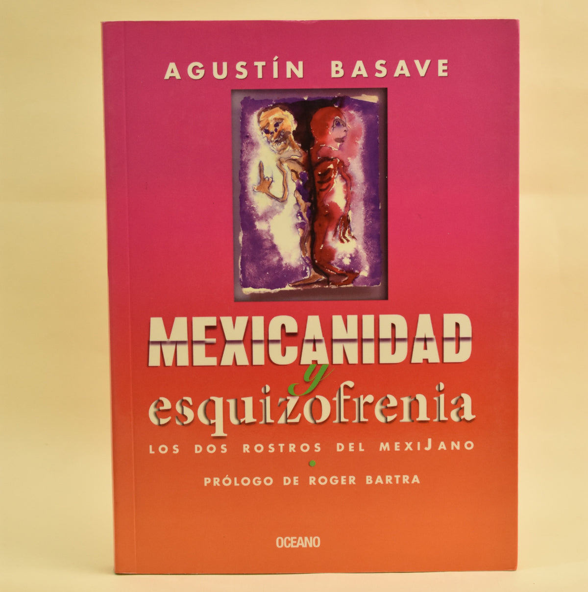 Portada de Mexicanidad y esquizofrenia, de Agustín Basave