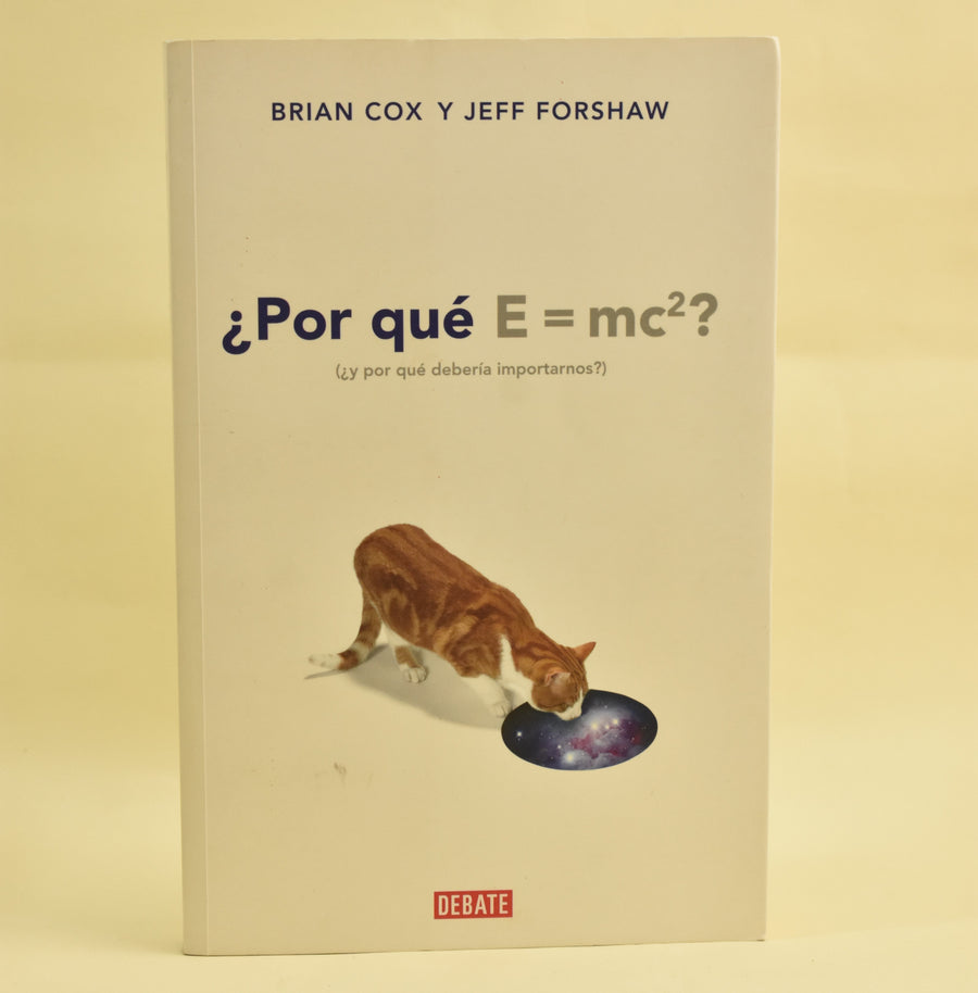 Portada de ¿Por qué E igual a mc al cuadrado?, de Brian Cox y Jeff Forshaw