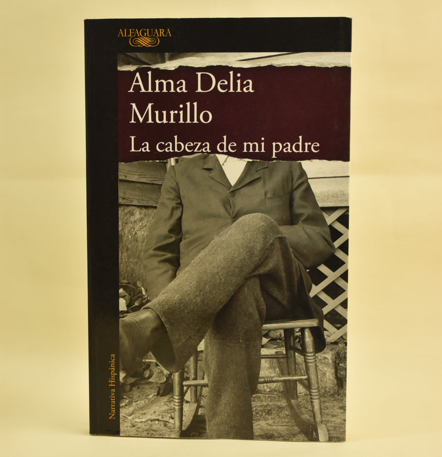 Portada de La cabeza de mi padre, de Alma Delia Murillo