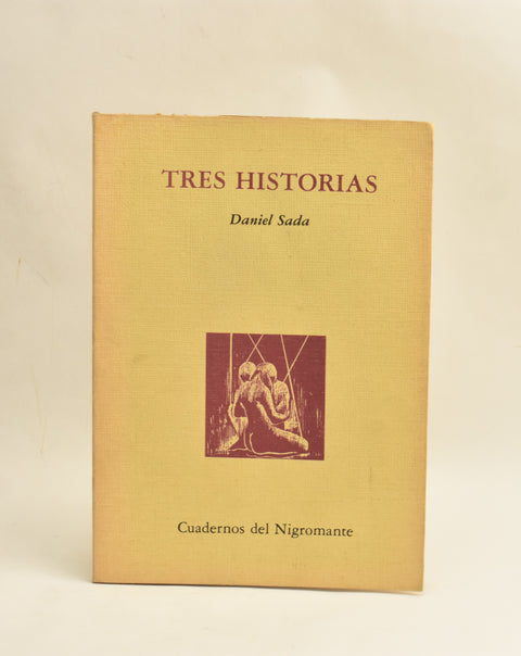 Tres Historias - Daniel Sada