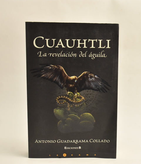 Cuauhtli -  Antonio Guadarrama Collado