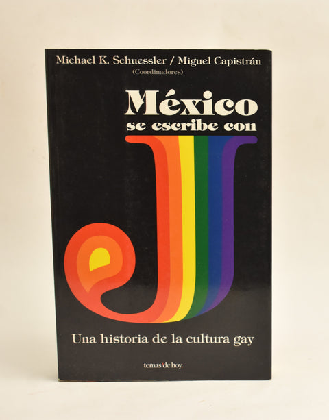 México se escribe con J -  Michael K. Schuessler / Miguel Capistrán