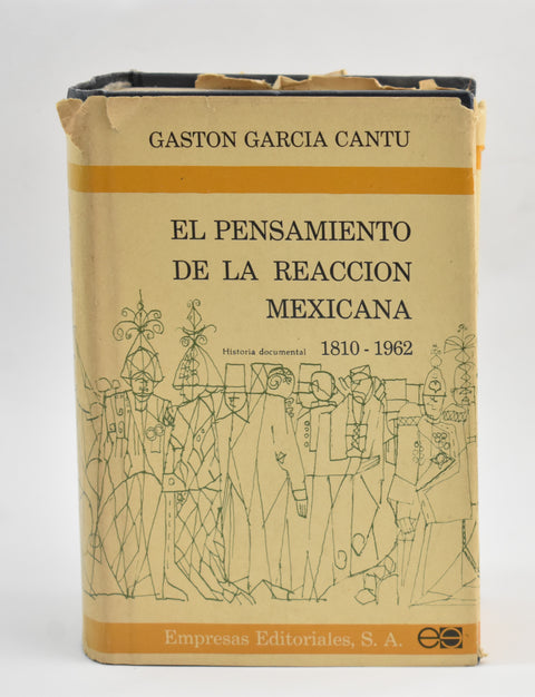 El pensamiento de la reacción mexicana - Gaston García Cantu