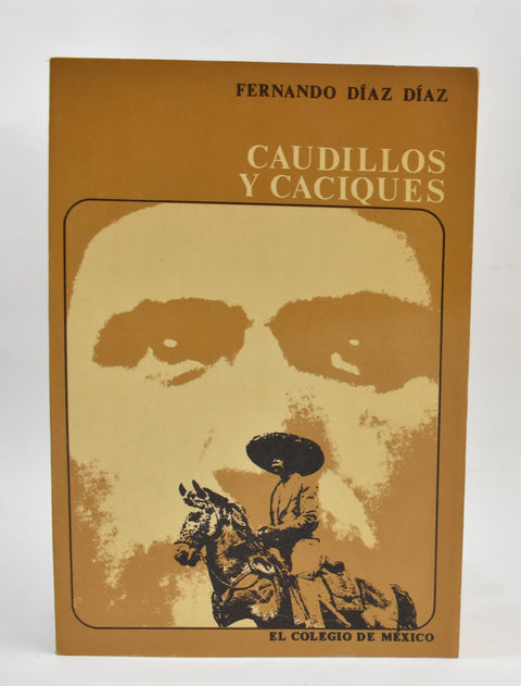 Caudillos y caciques - Fernando Díaz Díaz