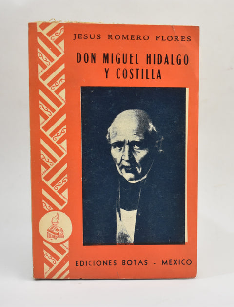 Don Miguel Hidalgo y Costilla - Jesús Romero Flores